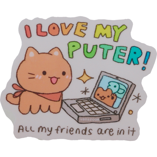 i love my puter sticker