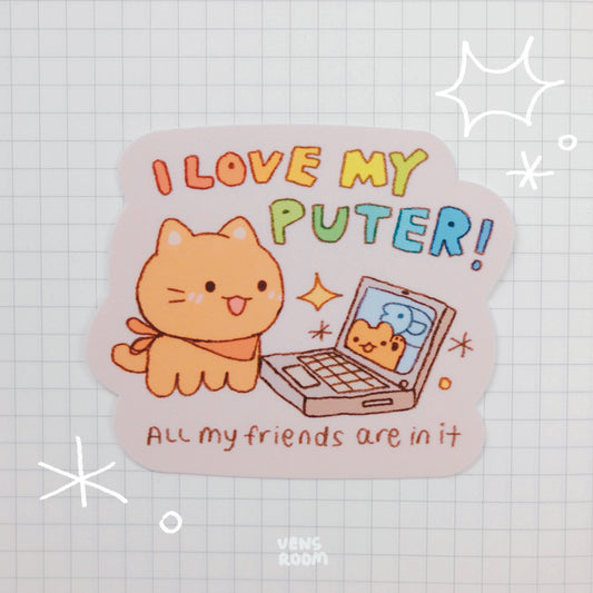 i love my puter sticker