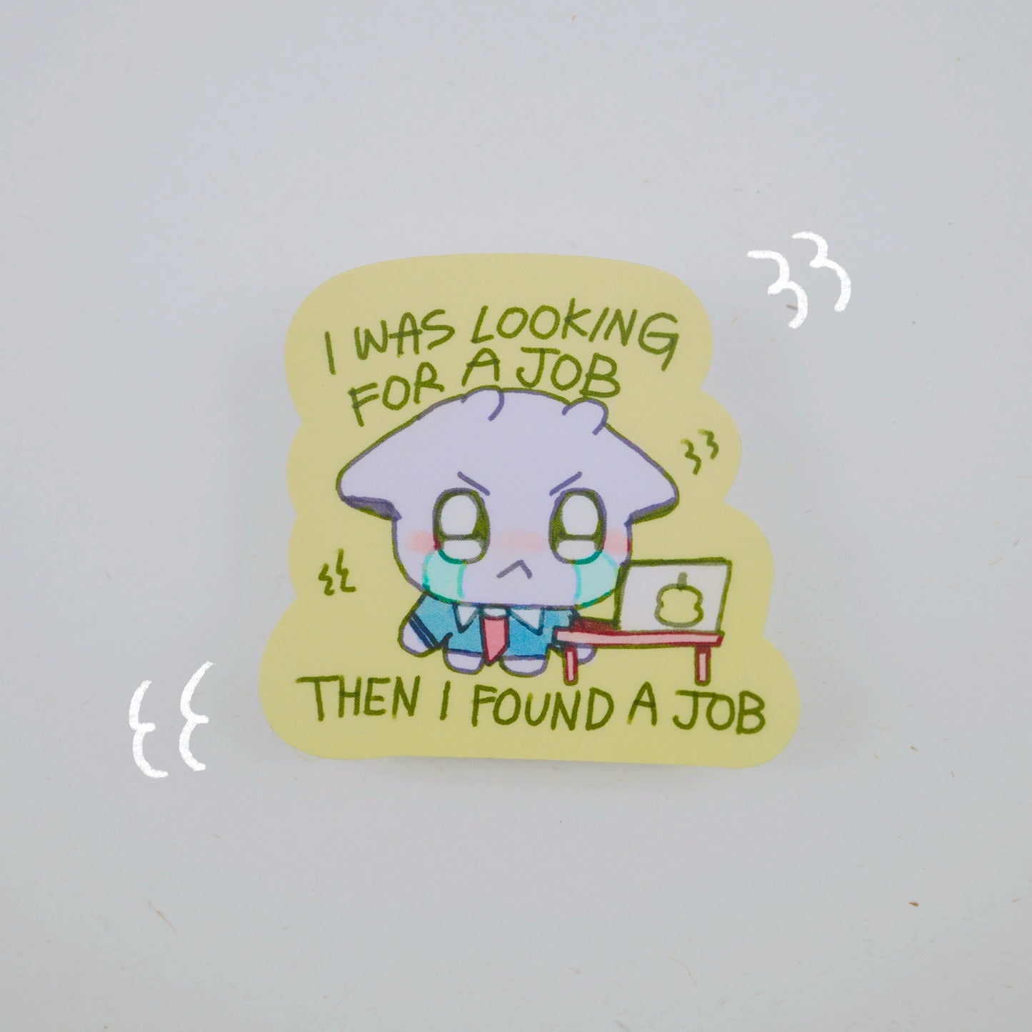 i was looking for a job sticker